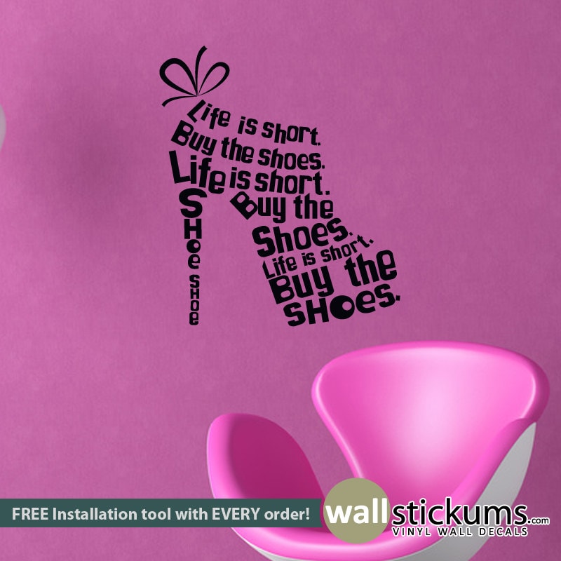 Shoe Word Art Wall Decal Life Is Short Buy The Shoes Bedroom Etsy