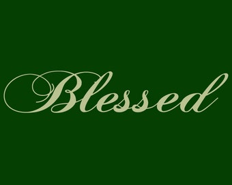 Wall Decal : Blessed  Vinyl Wall Art Quote Sticker 02