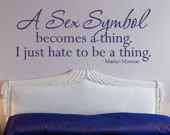 Wall Decal: Marilyn Monroe Wall Decal Vinyl Sex Symbol Wall Quote Living Room Bedroom Decor - Wall Decor - WD180