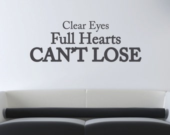 Clear Eyes Full Hearts Can't Lose Football Vinyl Wall Quote Decal Sticker - Wall Decor - Sports Decor - WD0054