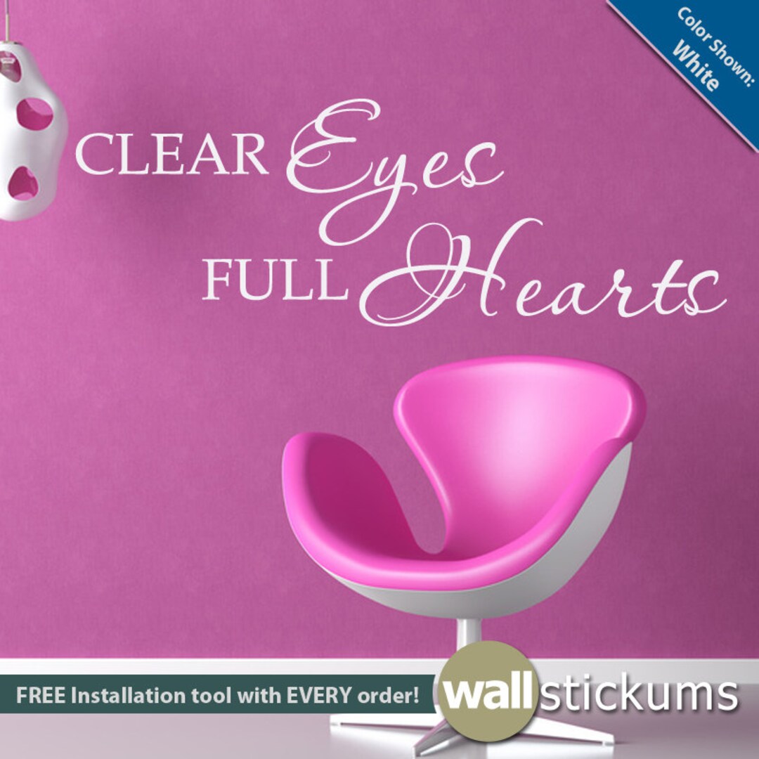 Clear Eyes Full Hearts Vinyl Wall Decal Quote Bedroom Living Room