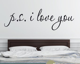PS I love you Wall Decal - Love Wall Decal - Master Bedroom Decal - Wedding Decal - WD0399