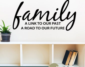 Family A Link To Our Past, A Road To Our Future Removable Vinyl Wall Art Wall Decal Living Room Decor Entryway Decor Family Decor - WD0094