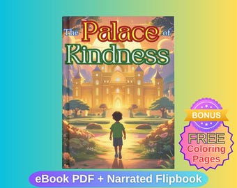 The Palace of Kindness: Children's Illustrated Story (eBook PDF), Narrated Flipbook, Story Book