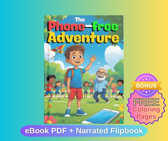 The Phone-Free Adventure: Children's Illustrated Story (eBook PDF), Narrated Flipbook, Story Book
