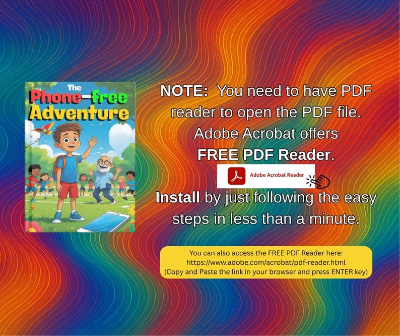 May include: A book cover titled "The Phone-free Adventure" with a colorful illustration of children playing. Text on the right side explains how to open the PDF file and download a free PDF reader. A link is provided.