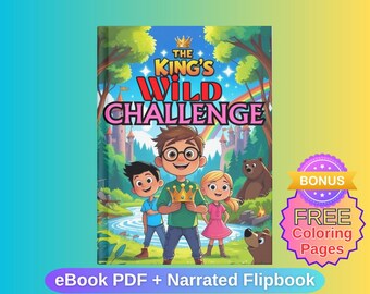 The King's Wild Challenge: Children's Illustrated Story (eBook PDF), Narrated Flipbook, Story Book