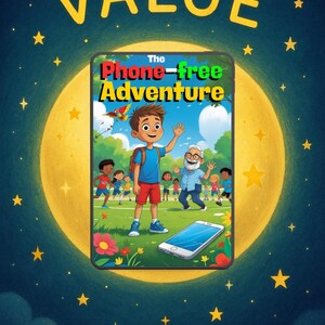 May include: Illustration of a book cover titled "The Phone-free Adventure" with a boy waving, surrounded by other children and an older man. A smartphone is on the ground. The word "VALUE" is above the book, with stars in a night sky.