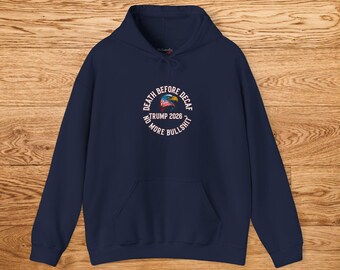Patriotic Eagle "Death Before Decaf / Trump 2026, No More Bullshit" Hoodie