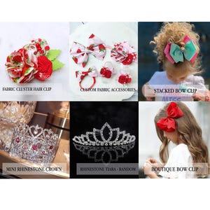 May include: A selection of hair accessories and jewellery, featuring a fabric cluster hair clip, custom fabric accessories, a stacked bow clip, a mini rhinestone crown, a rhinestone tiara, and a boutique bow clip. Each item is labelled with text.