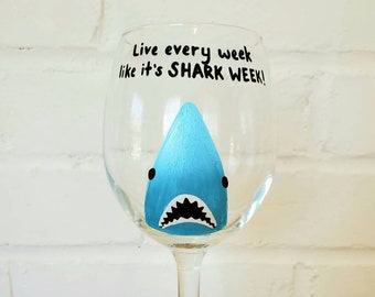 Live Every Week Like it's Shark Week Wine glass - painted wine glass, Shark Week Wine Glass, Shark Week, Shark Glass, painted wine glasses