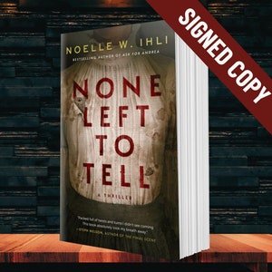 Nie ma nikogo do opowiedzenia autorstwa Noelle W. Ihli | Podpisany egzemplarz autora Noelle Ihli | Podpisane historyczne thrillery Podpisane książki z thrillerami Podpisany egzemplarz autora
