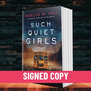 Such Quiet Girls autorstwa Noelle W. Ihli | Podpisany egzemplarz autorski Noelle Ihli | Podpisane thrillery Podpisane książki z thrillerami Podpisany egzemplarz autorski