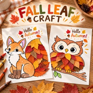 以下が含まれることがあります： 「FALL LEAF CRAFT」と「Hello Autumn!」の文字が書かれた2枚の白いクラフトシート。キツネとフクロウのイラストが描かれ、キツネの尻尾とフクロウの胸元は、赤、オレンジ、黄色の重なり合った色鮮やかな秋の落ち葉で装飾されています。