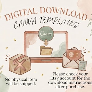 May include: Digital download Canva templates illustration. A laptop displays a Canva logo with a folder icon. A package and an envelope with a receipt are also shown. Text reads: "No physical item will be shipped. Please check your Etsy account for the download instructions after purchase."