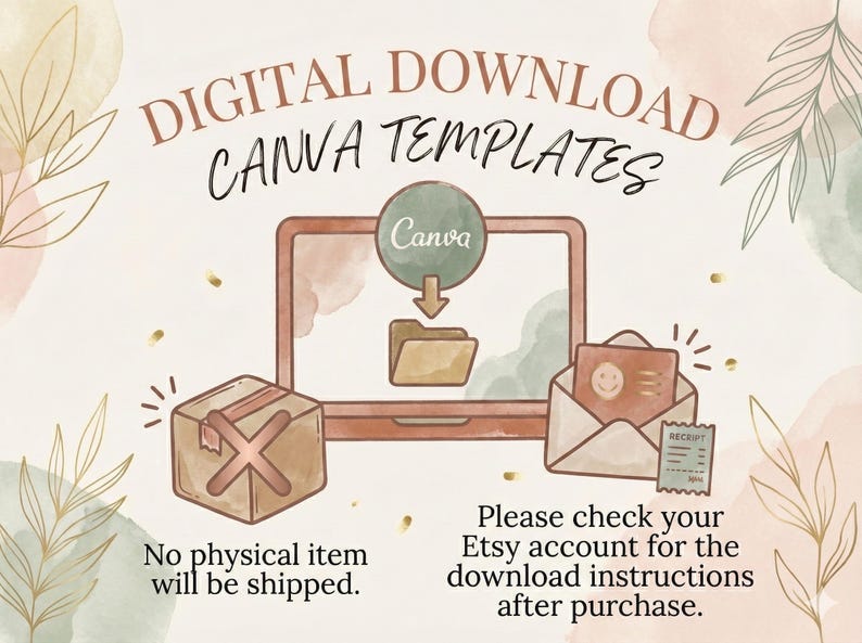 May include: Digital download Canva templates illustration. A laptop displays a Canva logo with a folder icon. A package and an envelope with a receipt are also shown. Text reads: "No physical item will be shipped. Please check your Etsy account for the download instructions after purchase."