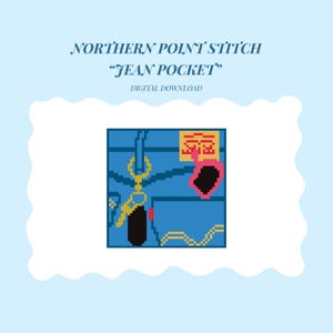 May include: A digital download graphic with the text "NORTHERN POINT STITCH" and "JEAN POCKET". The image features a pixelated design of a jean pocket with a key, a pink object, and other details in blue, yellow, and black.