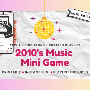 May include: A smartphone displays a music playlist and a QR code graphic. The image features a yellow disco ball and text that reads "2010's Music Mini Game." Additional text includes "Trivia + Sing Along + Curated Playlist" and "Printable • Instant Fun • Playlist Included."