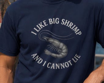 T-shirt I Like Big Shrimp: grappig T-shirt met zeevruchtenliefhebber