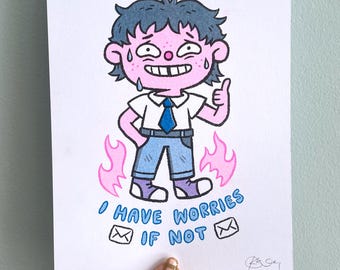 I Have Worries - Funny Riso Small Risograph Print