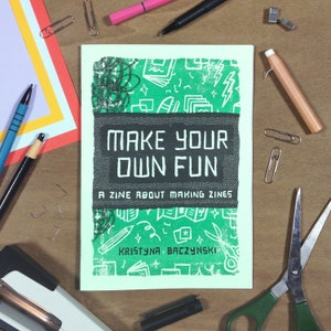 A Zine About Making Zines 'Make Your Own Fun', Risograph, Xerox, D.I.Y. Book image 1