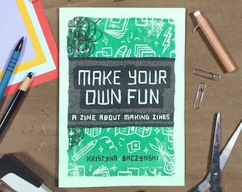 Ein Zine über die Herstellung von Zines - 'Make Your own fun', Risograph, Xerox, D.I.Y. Buch