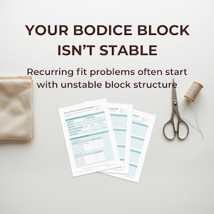 May include: A sewing-themed image with the text "YOUR BODICE BLOCK ISN'T STABLE". The image includes sewing patterns, scissors, thread, and fabric. The text below reads "Recurring fit problems often start with unstable block structure."