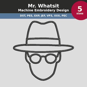 May include: A machine embroidery design featuring a stylized outline of a face wearing a fedora and glasses. The text "Mr. Whatsit Machine Embroidery Design" is above the image, with "5 sizes" in a red circle. Below the image are file formats.