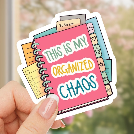 4" This Is My Organized Chaos Vinyl Sticker | Planner Girl Laptop Decal | Weatherproof Journal Sticker | Funny Planning Quote | 4x3.7 Inches