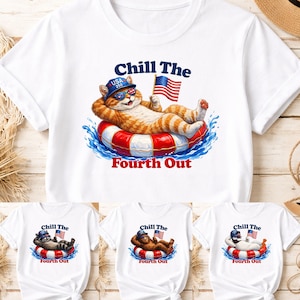 May include: White t-shirts with a graphic of a cat relaxing on a red and white inner tube, holding an American flag. The cat wears sunglasses and a hat that says "USA 250". The text "Chill The Fourth Out" is above and below the cat.