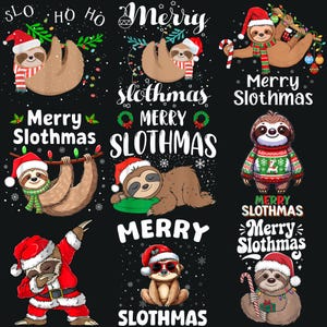 May include: A collection of Christmas-themed sloth illustrations on a black background. The sloths are depicted in various poses, wearing Santa hats, scarves, and sweaters. Text includes "Merry Slothmas" and "Merry".