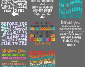 Before You Gossip About Me Rub Ya Cooooch PNG, Funny Sarcastic Quote Humor Clipart, Digital Download for Sublimation