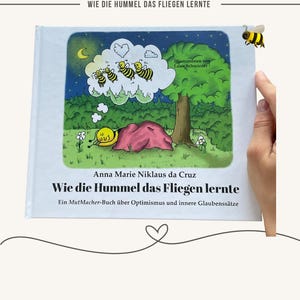 Wie die Hummel das Fliegen lernte- ein MutMacher-Buch über Optimismus und innere Glaubenssätze