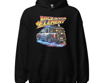 Honda Element Inspired Pullover Hoodie - "Back in My Element"