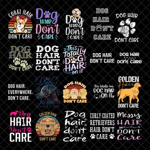 Dog Hair Dont Care png Bundle, Dog Mom vibes Png, dog mom png, Mama png, Mother&#39;s Day Gift, Mom Png, Dog lover png, Pet png, Gift For Mom
