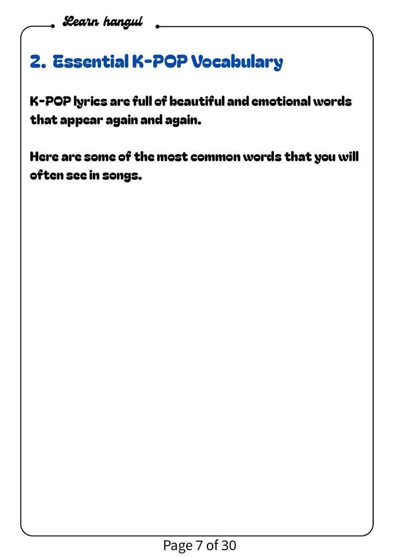Puede incluir: Una p&aacute;gina blanca de una gu&iacute;a de vocabulario K-POP. La p&aacute;gina incluye el t&iacute;tulo "Essential K-POP Vocabulary" y texto sobre palabras comunes en las letras de K-POP. El n&uacute;mero de p&aacute;gina es 7 de 30.