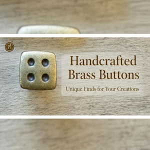 Puede incluir: Un botón cuadrado de latón con cuatro agujeros circulares, sobre un fondo claro de vetas de madera. Se muestra el texto "Handcrafted Brass Buttons" y "Unique Finds for Your Creations".