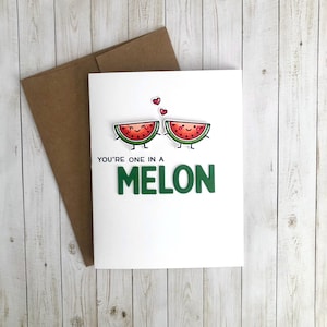 You’re One in a Melon Greeting Card Handmade, Friend Punny Card, Pun Card