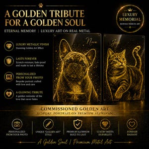 May include: Two golden art portraits of a dog and a cat, named "Nova" and "Jack". The portraits have a gold metallic finish on a black background. The image includes the text "A Golden Tribute for a Golden Soul" and "Commissioned Golden Art".