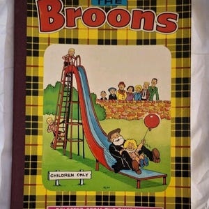 May include: A vintage copy of "The Broons" comic book. The cover has a yellow and black tartan pattern and features a colourful illustration of children on a slide. The text reads "Children Only" and "Selected from the Sunday Post and Earlier Broons Books".
