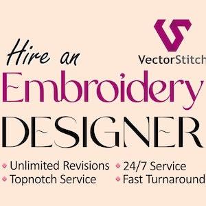 May include: A peach-colored graphic with the text "Hire an Embroidery Designer" in black and purple. The VectorStitch logo is in the upper right corner. Additional text includes "Unlimited Revisions," "24/7 Service," "Topnotch Service," and "Fast Turnaround."