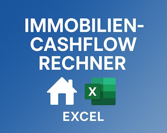 Immobilien Cashflow Rechner Excel – Rendite Berechnung, Finanzierungsvergleich & Investment Vorlage
