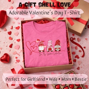 Cute Gnome Valentine Shirt for Women/Valentine Gift for Girlfriend/Romantic Love Tee/Be My Gnome Valentine/Wife Gift/Pink Valentine Shirt