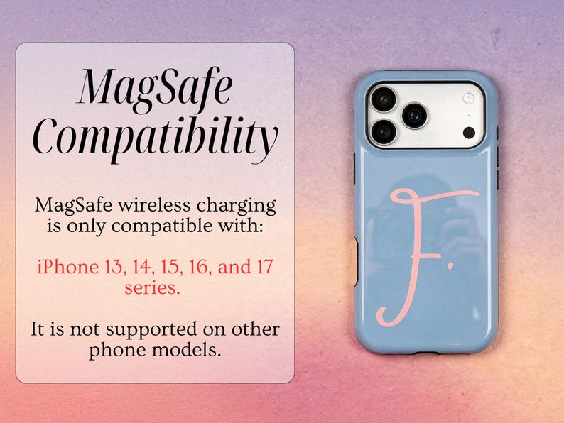 May include: A light blue iPhone case with a pink letter "F" design. The case is compatible with iPhone 13, 14, 15, 16, and 17 series phones. The text "MagSafe Compatibility" is also visible.