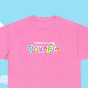 I'd Rather Be Playing Pokopia printed t-shirt