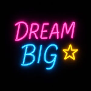Dream Big Neon Poster | Digital Download Wall Art | Inspirational Quote Print | Glowing Neon Sign Style