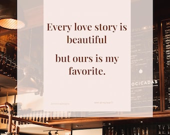Romantic Quote Print | Every Love Story, Valentine Gift (Digital Download)
