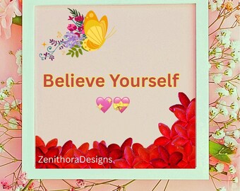 Floral Believe Yourself Art Print – Motivational Home Decor (Digital Download)