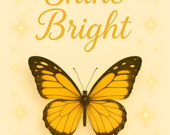 Butterfly Shine Bright Postcard - Motivational Decor (Digital Download)