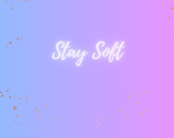 Stay Soft Phone Wallpaper, Pastel Neon Quote (Digital Download)